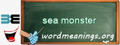 WordMeaning blackboard for sea monster